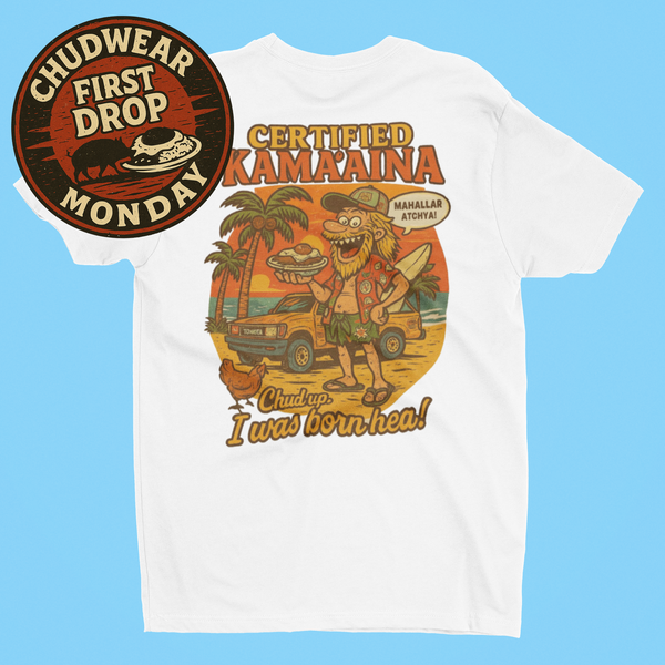 Chuds Kama'aina Certified