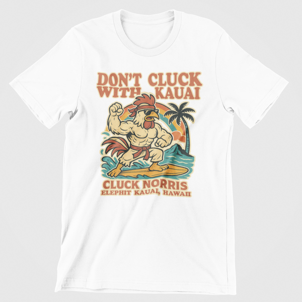 Don't Cluck With Kauai