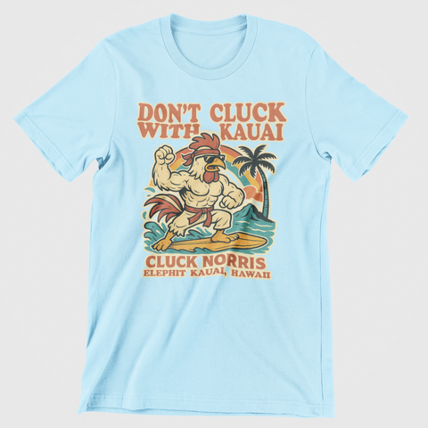 Don't Cluck With Kauai